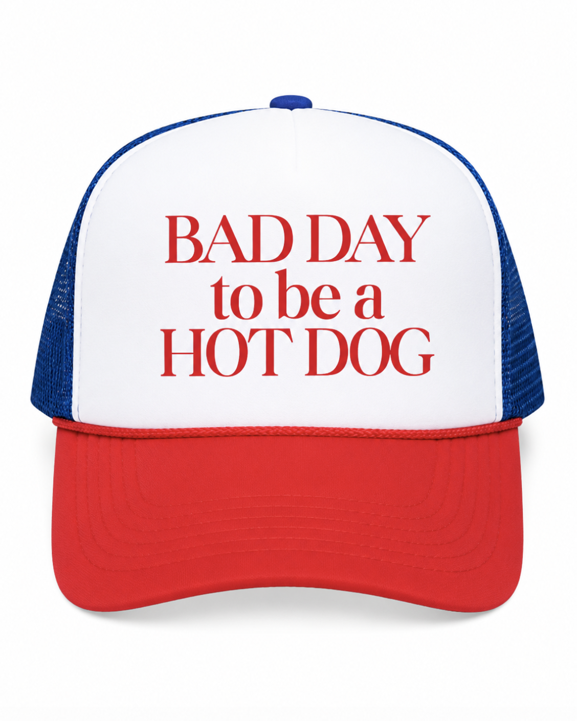 Bad Day To Be A Hot Dog Trucker Hat