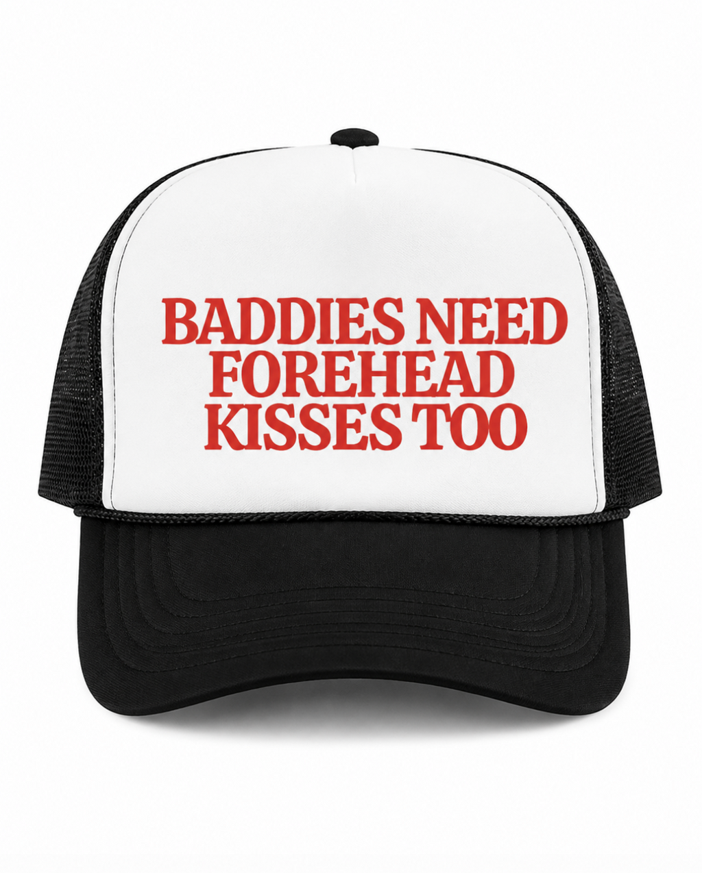 Baddies Need Forehead Kisses Trucker Hat