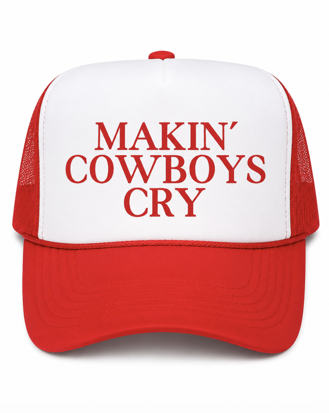 Makin' Cowboys Cry Trucker Hat