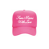 From Miami With Love Trucker Hat