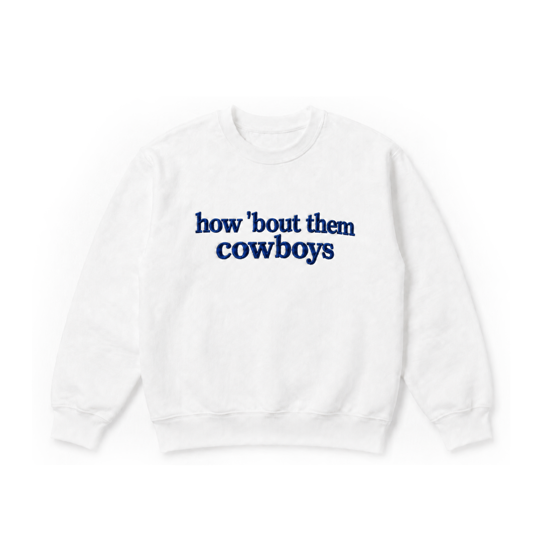 How 'Bout Them Cowboys Crewneck