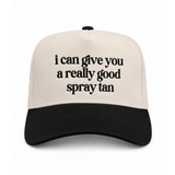 I Can Give You A Really Good Spray Tan Canvas Hat