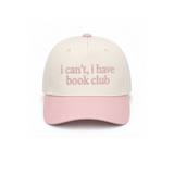 I Can't I Have Book Club Canvas Hat