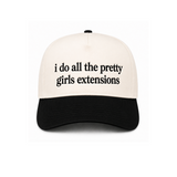 I Do All The Pretty Girls Hair Extensions Canvas Hat