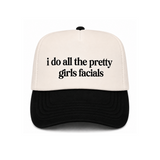 I Do All The Pretty Girls Facials Canvas Hat