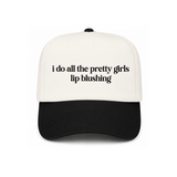 I Do All The Pretty Girls Lip Blushing Canvas Hat