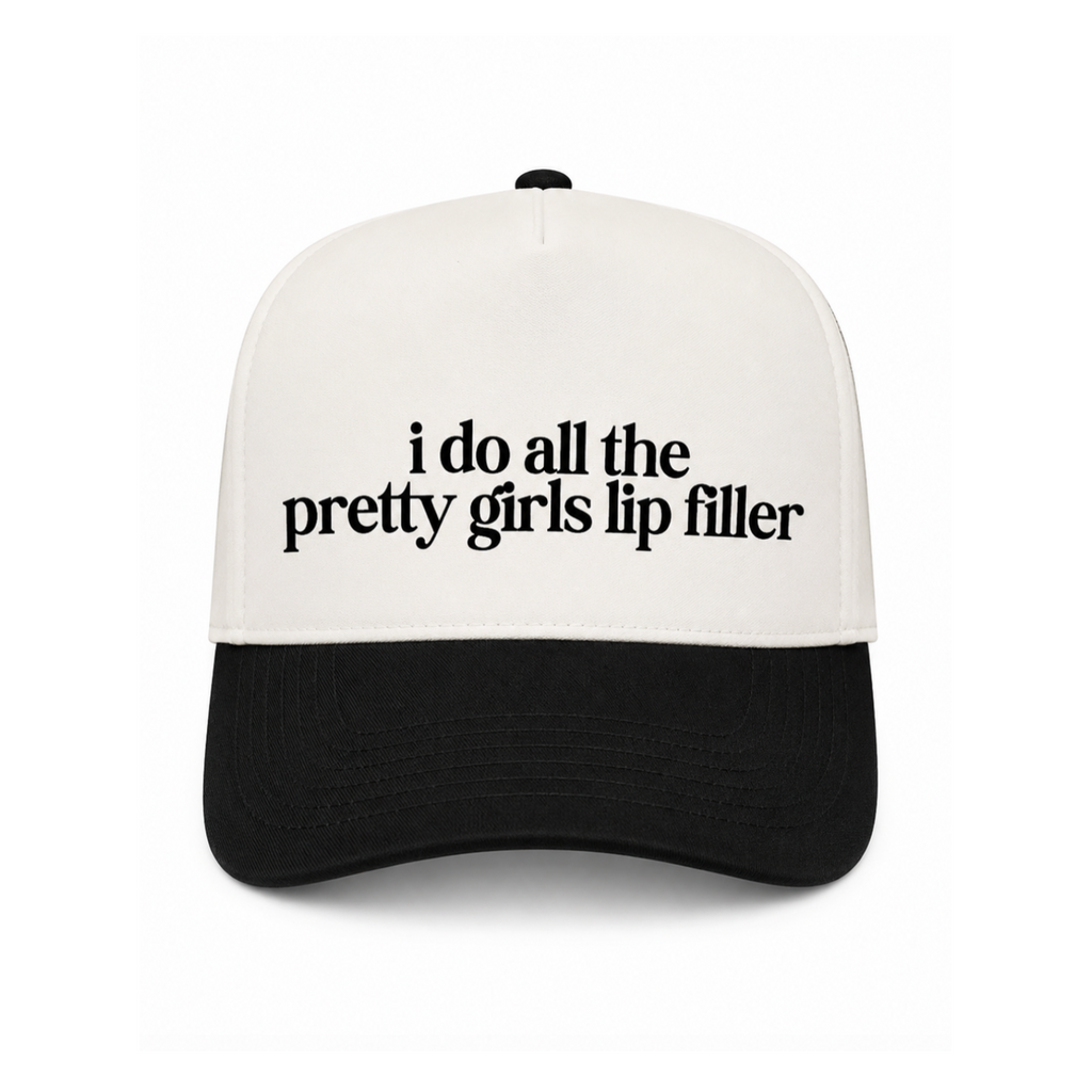 I Do All The Pretty Girls Lip Filler Canvas Hat