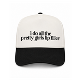 I Do All The Pretty Girls Lip Filler Canvas Hat