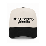 I Do All The Pretty Girls Skin