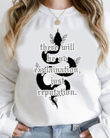 No Explanation Just Reputation Crewneck