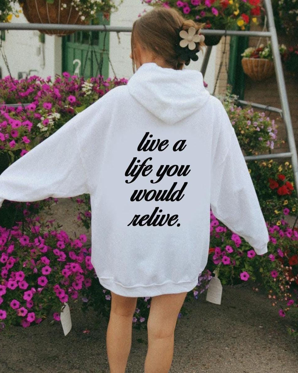 Live A Life You Would Relive Hoodie