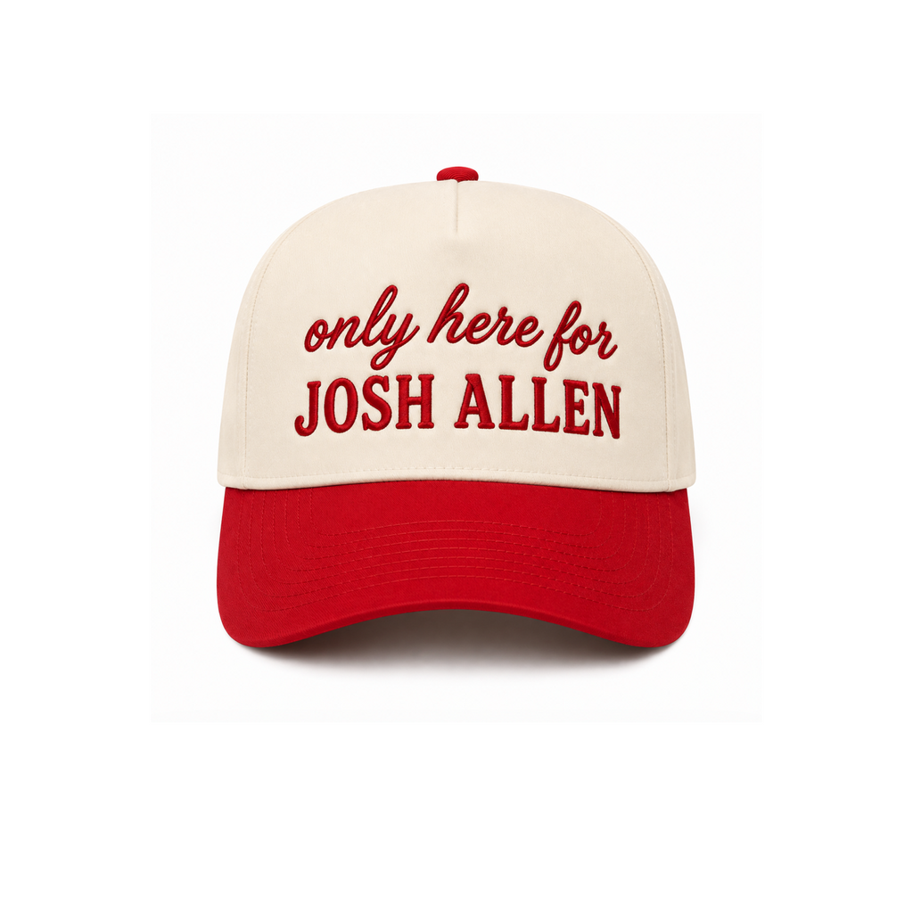 Only Here For Josh Allen Hat