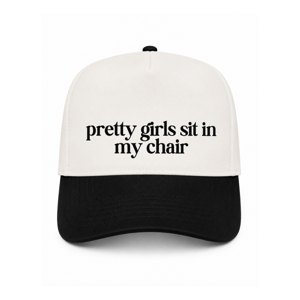 Pretty Girls Sit In My Chair Canvas Hat