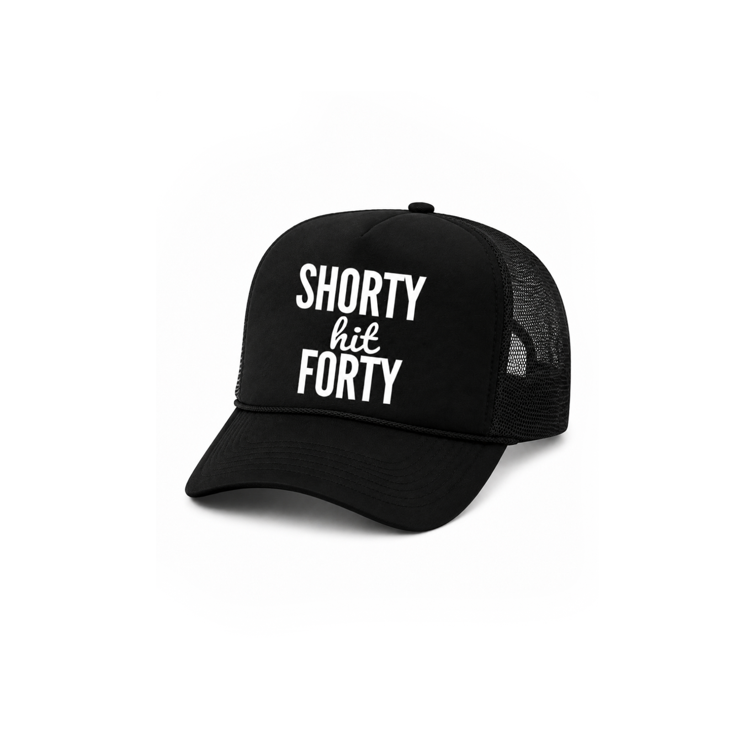 Shorty Hit Forty Trucker Hat