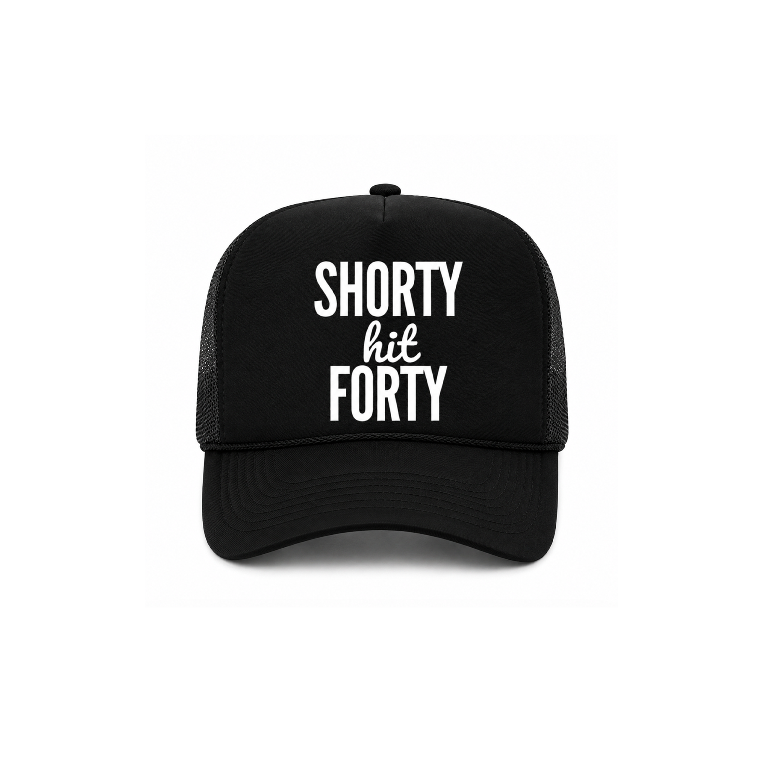 Shorty Hit Forty Trucker Hat