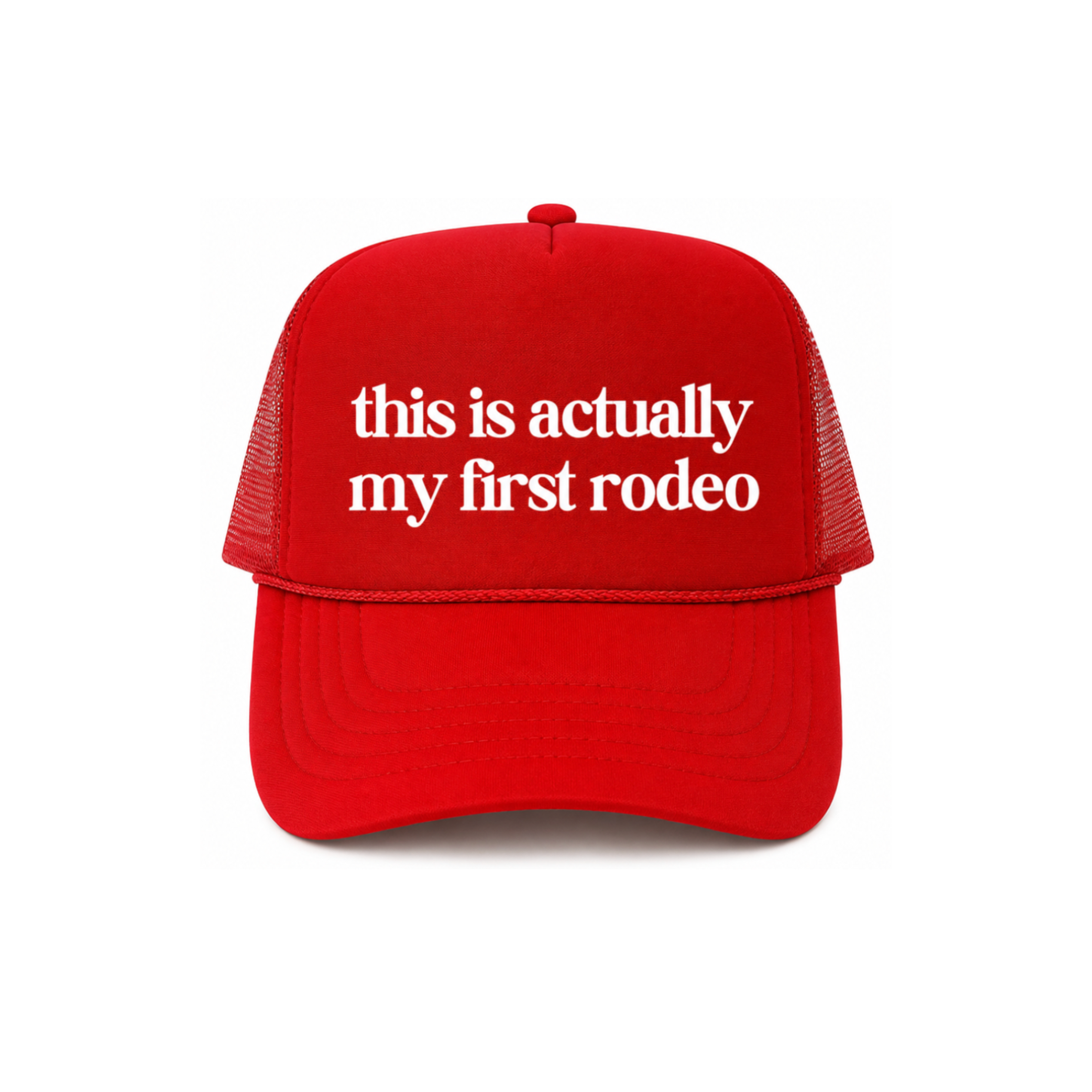 This Is Actually My First Rodeo Trucker Hat